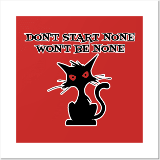 Don't Start None Wont Be None Posters and Art